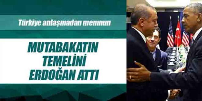 Mutabakatın temelini Erdoğan attı