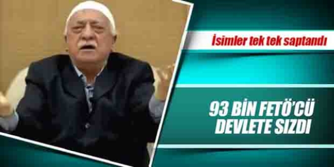 93 bin FETÖ'cü devlete sızdı