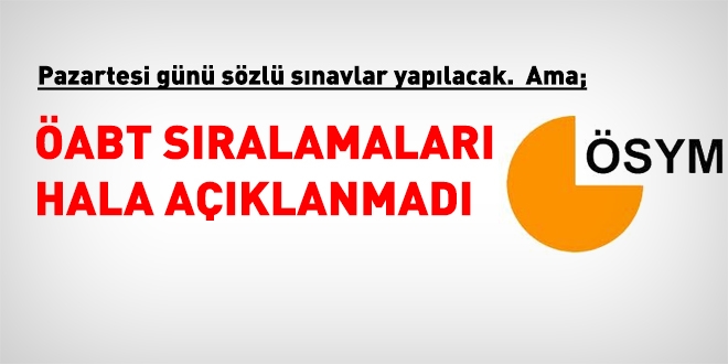 ÖABT sıralamaları hala açıklanmadı
