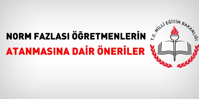 MEB'e, norm fazlası öğretmenlerin atanmasına dair öneriler