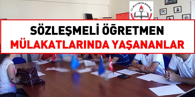 Sözleşmeli öğretmen mülakatlarında neler yaşanıyor?