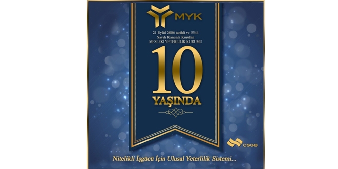Mesleki Yeterlilik Kurumu 10. yılını kutluyor