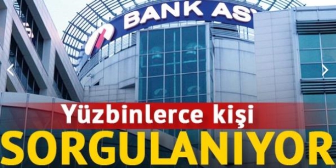 Bankasya soruşturması kapsamında 700 bin kişi sorgulanıyor