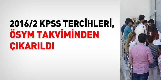 2016/2 KPSS tercih tarihleri, SYM takviminden karld