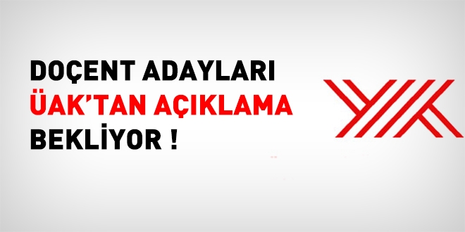 Doçent adayları ÜAK'tan açıklama bekliyor