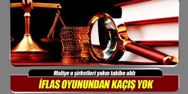 İflas oyununda 521 şirket tespit edildi