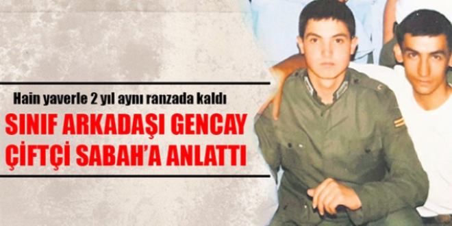 Hain yaverle 2 yıl aynı ranzada kaldı