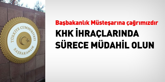 Başbakanlık Müsteşarı sürece müdahil olmalı!