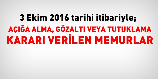 3 Ekim 2016 tarihi itibariyle haklarında işlem yapılan kamu personeli