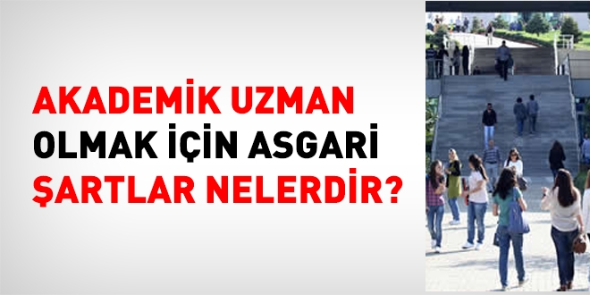 Akademik uzman olmann artlar nelerdir?