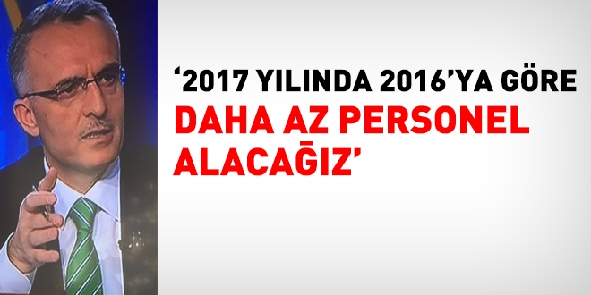 2017'de daha az personel alınacak