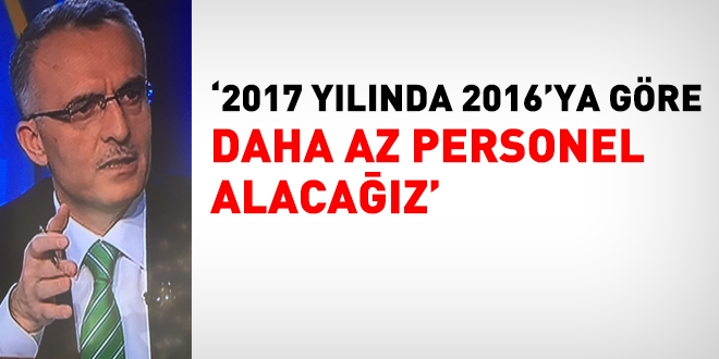 2017'de daha az personel alnacak