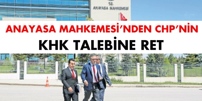 AYM'den CHP'nin KHK talebine ret