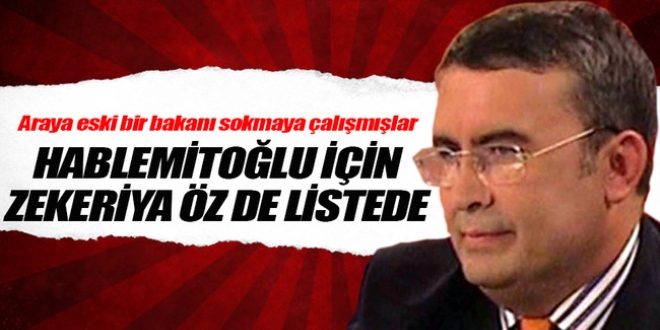 Hablemitoğlu ile görüşmek için araya bakan koymuşlar