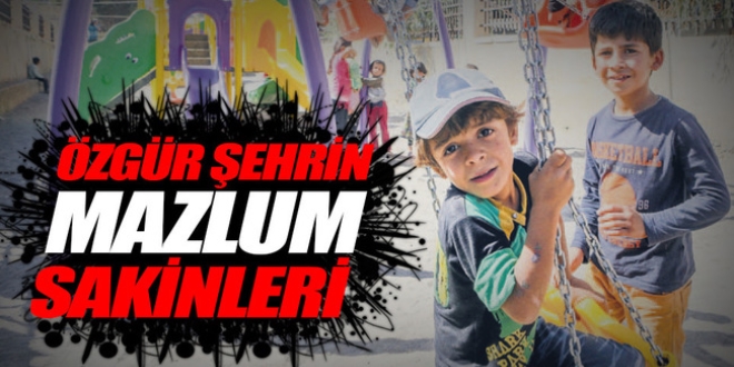 Özgür şehrin mazlum sakinleri