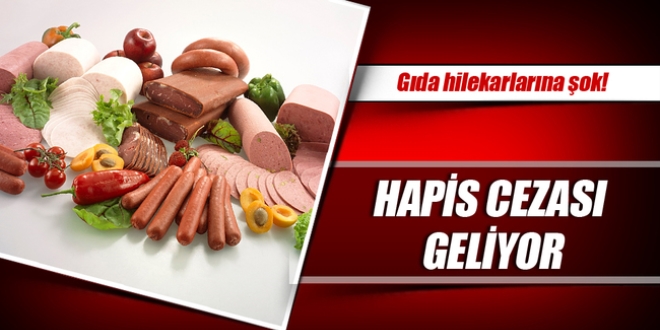 Gıda sahteciliğine hapis cezası