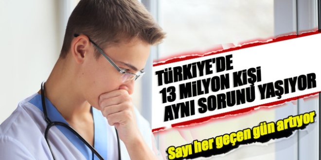 Trkiye'de 13 milyon refl hastas var