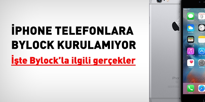 Bylock sadece İphone telefonlarda yok