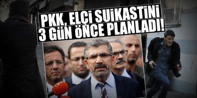 PKK, Elçi suikastını 3 gün önce planladı