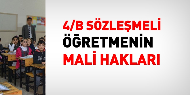 4/B sözleşmeli öğretmenin mali hakları
