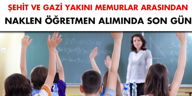 Şehit ve gazi yakını memura öğretmenlik başvurusu için son gün