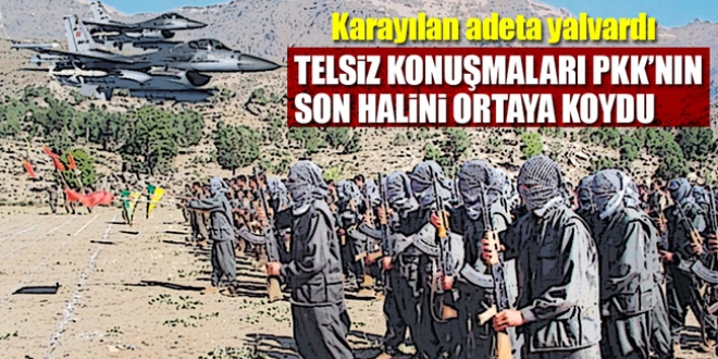 PKK'lıların telsiz kayıtları: Zayiatımız çok, katılım yok!