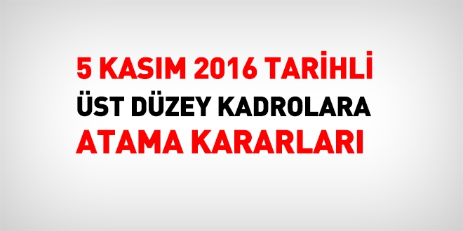 5 Kasm 2016 tarihli atama kararlar