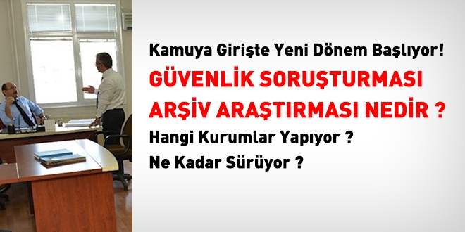 Gvenlik soruturmas ve ariv aratrmas nedir?