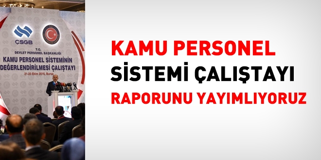 Kamu personel sisteminin değerlendirilmesi çalıştayı raporunu yayımlıyoruz