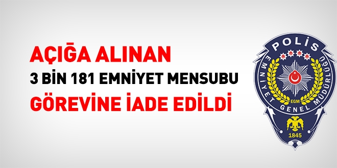 EGM, açığa aldığı 3 bin 181 polisi görevine iade etti