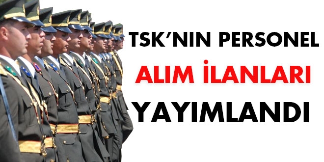 TSK'nn personel alm ilanlar yaymland