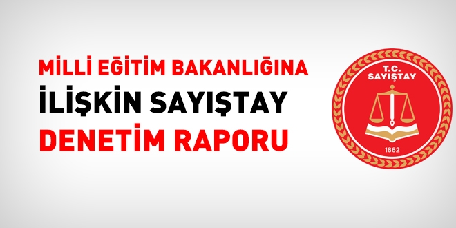Sayıştay'ın, Milli Eğitim Bakanlığına yönelik 2015 yılı denetim raporu