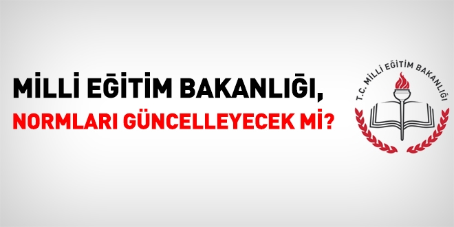 MEB, normları güncelleyecek mi?