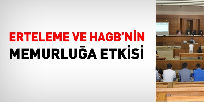 Erteleme ve HAGB'nin memuriyete etkisi