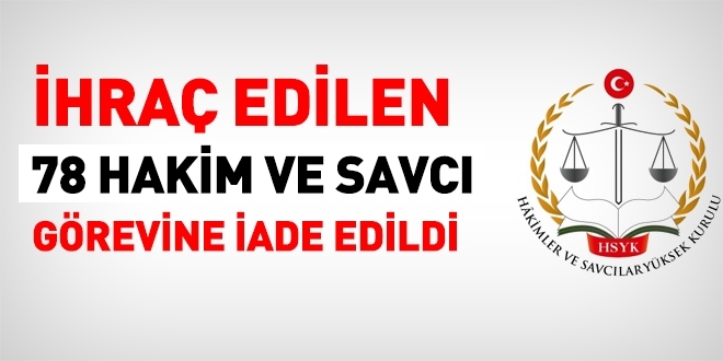 İhraç edilen 78 hakim ve savcı görevine iade edildi