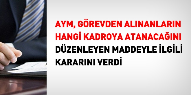 AYM, görevden alınmaya standart getiren maddeyi iptal etmedi