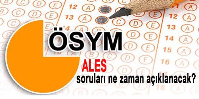 ALES soruları ne zaman açıklanacak?