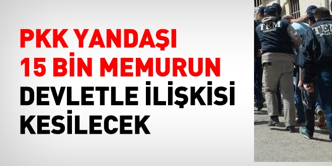 Devlette PKK'lı memur temizliği