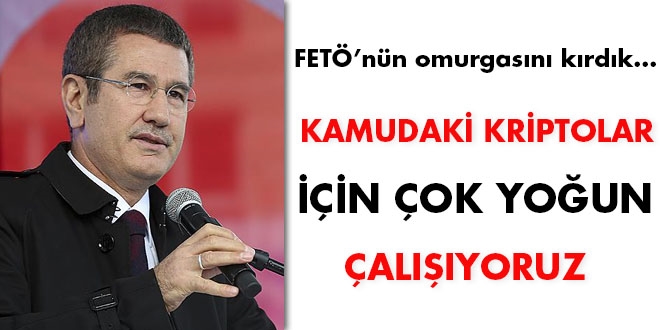 FETÖ'nün omurgasını kırdık, kriptolar için çok yoğun çalışıyoruz
