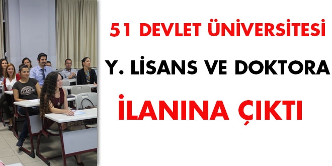 51 Devlet Üniversitesi Y. Lisans ve Doktora ilanına çıktı