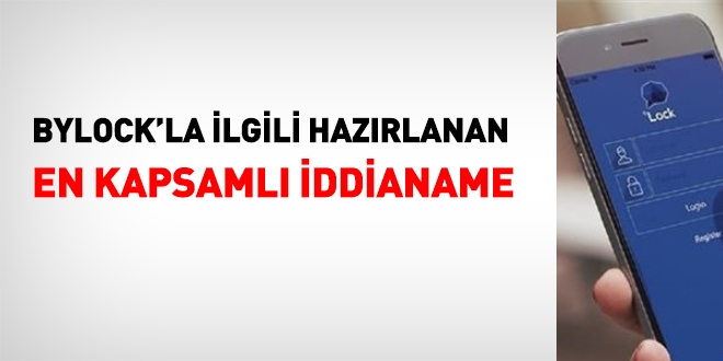 ByLock ile ilgili kapsaml ilk iddianame hazrland