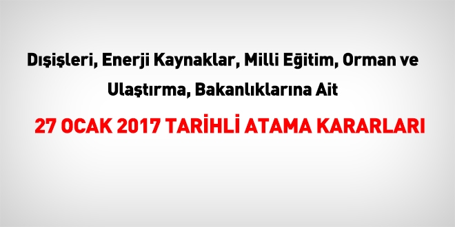 27 Ocak 2017 tarihli atama kararlar