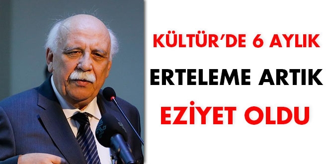 Kültür'de 6 aylık erteleme artık eziyet oldu