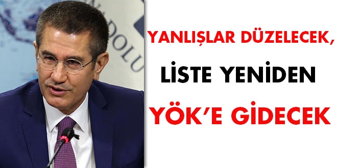 Yanlışlar düzelecek, liste yeniden YÖK'e gidecek
