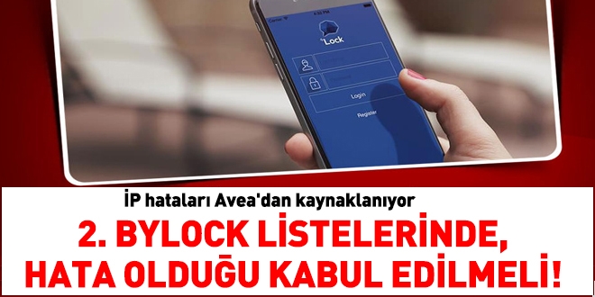 Bylock'taki P hatas Avea'dan kaynaklanyor