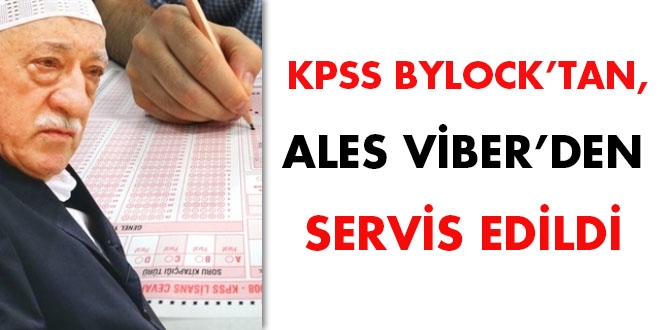 KPSS ByLock'tan ALES Viber'den servis edildi