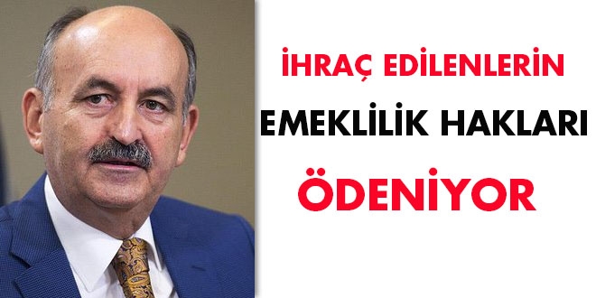 İhraç edilenlerin emeklilik hakları ödeniyor
