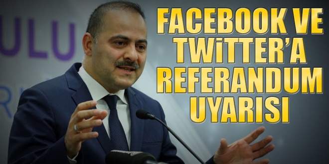 Facebook ve Twitter'a referandum uyarısı
