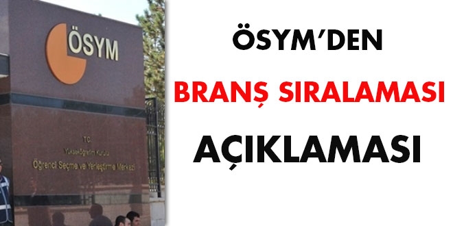 ÖSYM'den branş sıralaması açıklaması