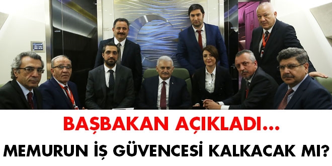 Başbakan cevapladı... Memurun iş güvencesi kalkacak mı?